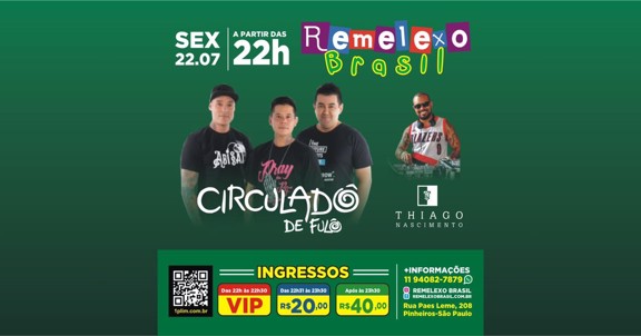 Circuladô de Fulô e Dj Thiago Nascimento no Remelexo Brasil
